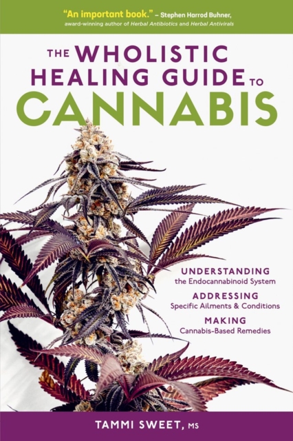 Wholistic Healing Guide to Cannabis