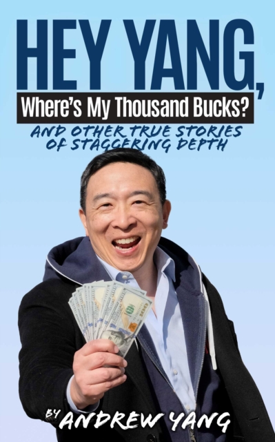 Hey Yang, Where's My Thousand Bucks?