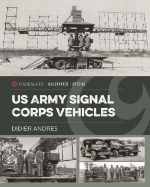 U.S. Army Signal Corps Vehicles 1941-45