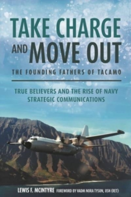 Take Charge and Move out: the Founding Fathers of Tacamo