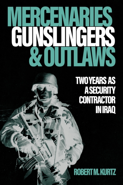 Mercenaries, Gunslingers, and Outlaws