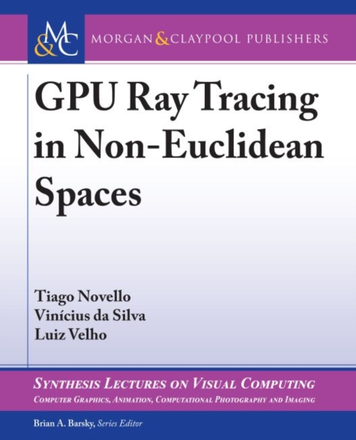 GPU RAY TRACING IN NON-EUCLIDEAN SPACES