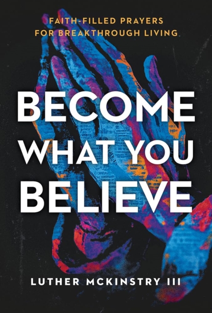 Become What You Believe