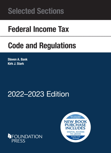 Selected Sections Federal Income Tax Code and Regulations, 2022-2023