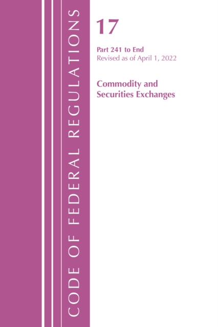 Code of Federal Regulations, Title 17 Commodity and Securities Exchanges 241 2022