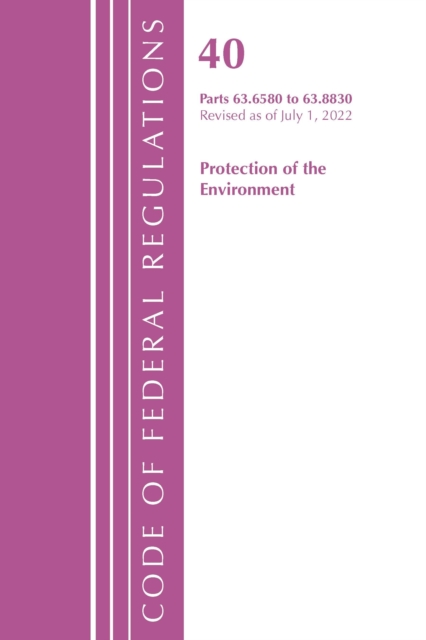 Code of Federal Regulations, Title 40 Protection of the Environment 63.6580-63.8830, Revised as of July 1, 2022