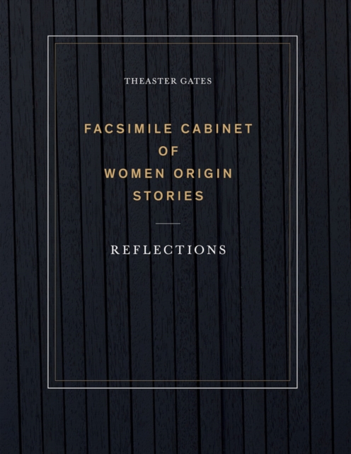 Theaster Gates: Facsimile Cabinet of Women Origin Stories