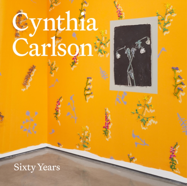 Cynthia Carlson: Sixty Years