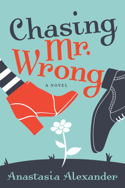 Chasing Mr. Wrong