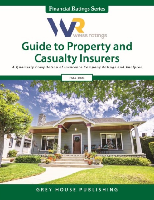 Weiss Ratings Guide to Property & Casualty Insurers, Fall 2023