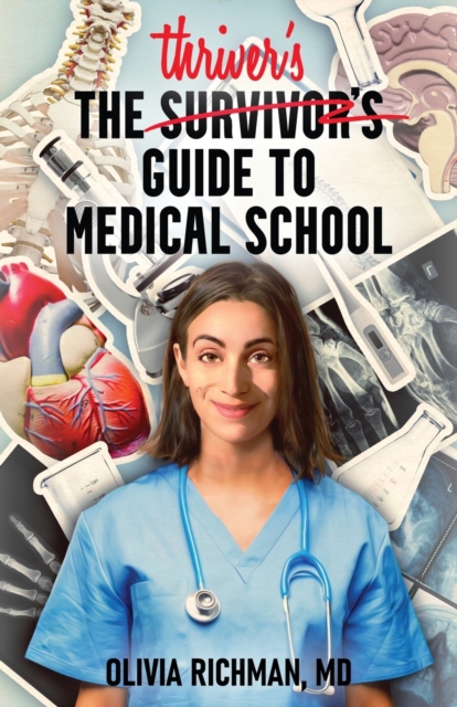 Thriver's Guide to Medical School