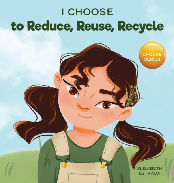 I Choose to Reduce, Reuse, and Recycle
