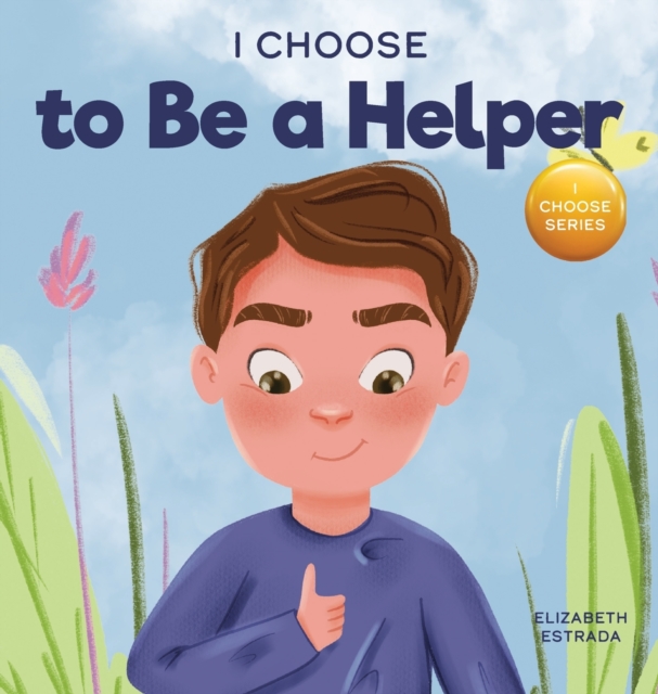 I Choose to Be a Helper