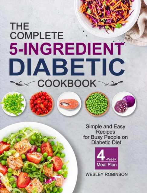 Complete 5-Ingredient Diabetic Cookbook