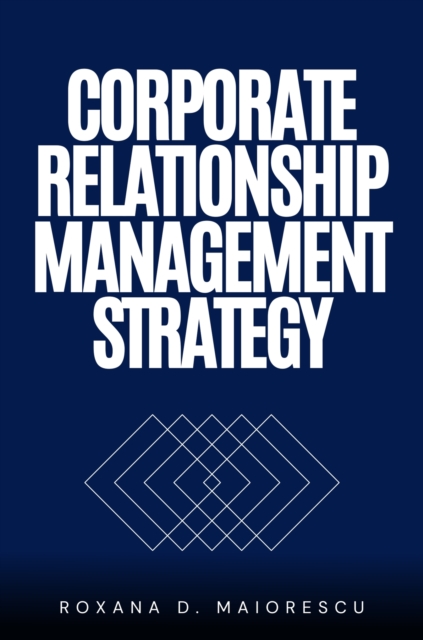 Corporate Relationship Management Strategy