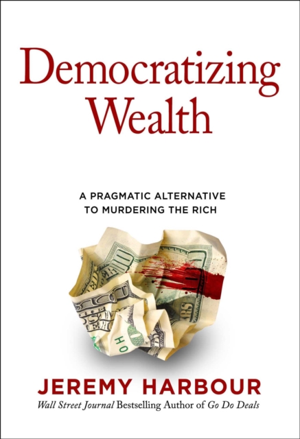 Democratizing Wealth