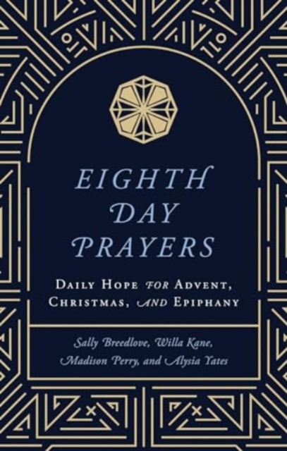 Eighth Day Prayers (Volume 1)