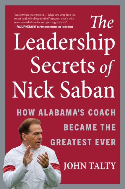 Leadership Secrets of Nick Saban