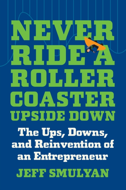 Never Ride a Rollercoaster Upside Down