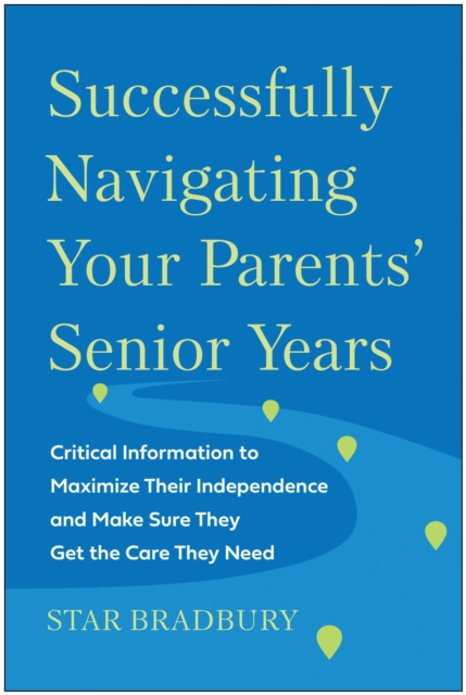 Successfully Navigating Your Parents' Senior Years