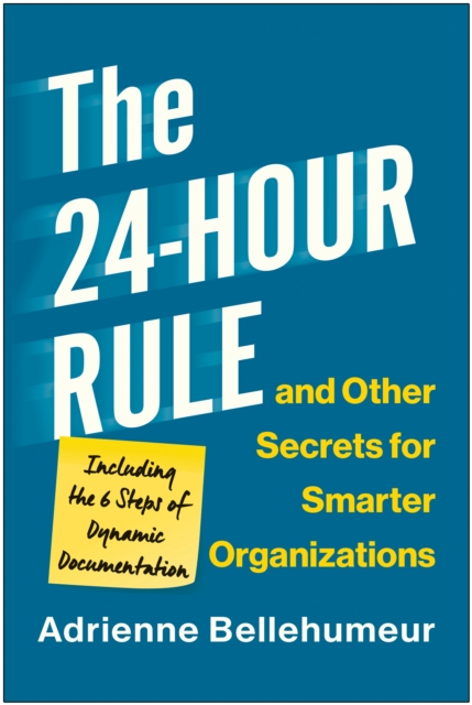 24-Hour Rule and Other Secrets for Smarter Organizations