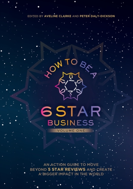 How to Be a 6 Star Business