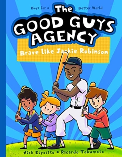 Good Guys Agency: Brave Like Jackie Robinson