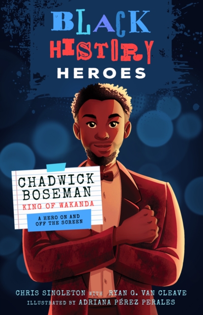 Black History Heroes: Chadwick Boseman