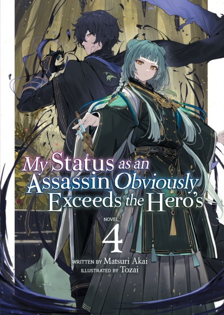 My Status as an Assassin Obviously Exceeds the Hero's (Light Novel) Vol. 4