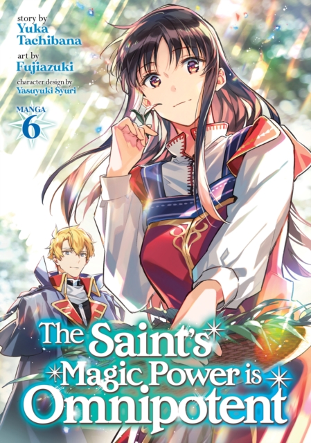 Saint's Magic Power is Omnipotent (Manga) Vol. 6