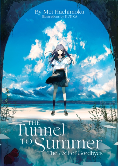 Tunnel to Summer, the Exit of Goodbyes (Light Novel)