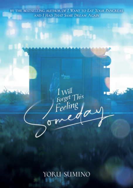 I Will Forget This Feeling Someday (Light Novel)