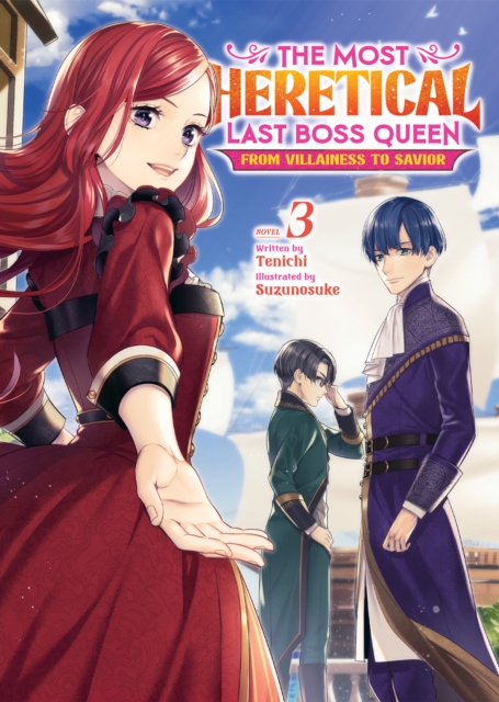 Most Heretical Last Boss Queen: From Villainess to Savior (Light Novel) Vol. 3