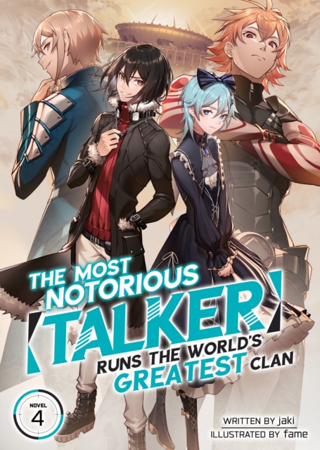 Most Notorious “Talker” Runs the World’s Greatest Clan (Light Novel) Vol. 4
