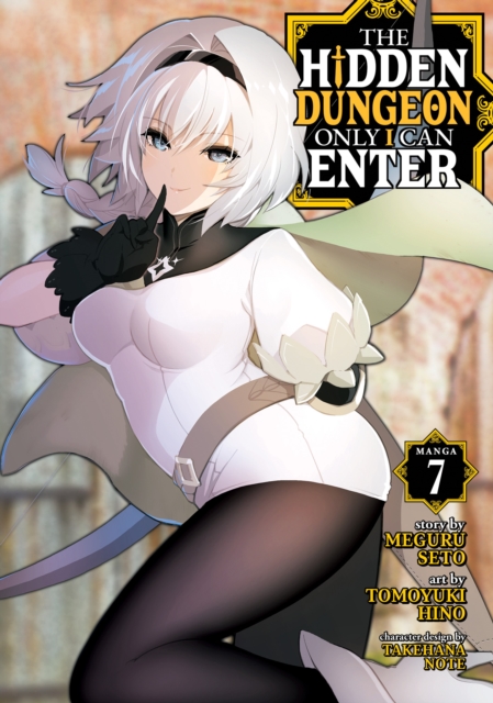 Hidden Dungeon Only I Can Enter (Manga) Vol. 7