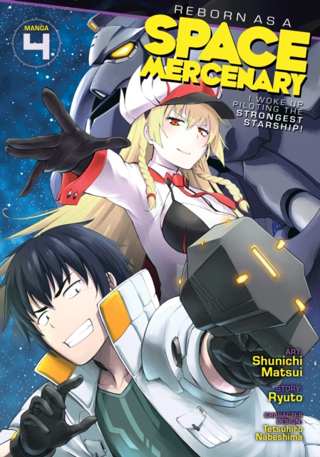 Reborn as a Space Mercenary: I Woke Up Piloting the Strongest Starship! (Manga) Vol. 4