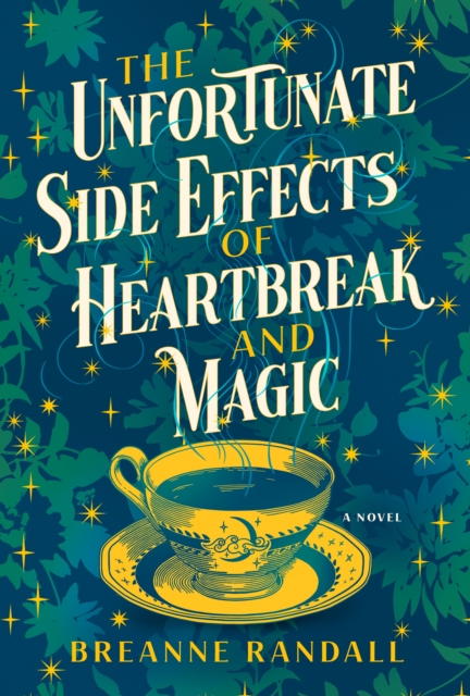 Unfortunate Side Effects Of Heartbreak And Magic