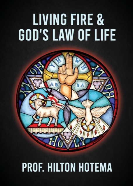 Living Fire God's Law Of Life