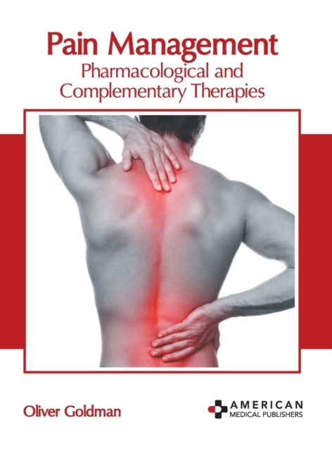 Pain Management: Pharmacological and Complementary Therapies