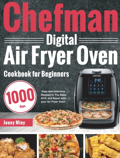 Chefman Digital Air Fryer Oven Cookbook for Beginners