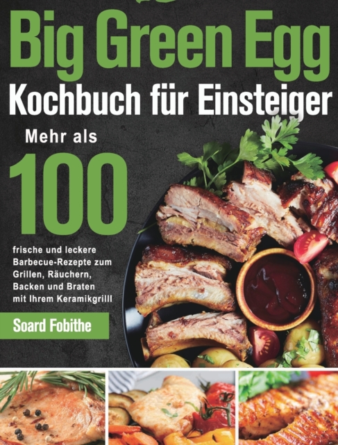 Big Green Egg Kochbuch für Einsteiger