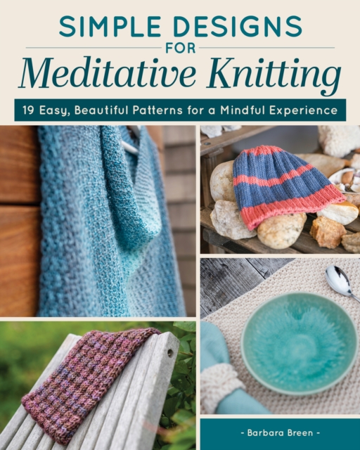 Simple Designs for Meditative Knitting
