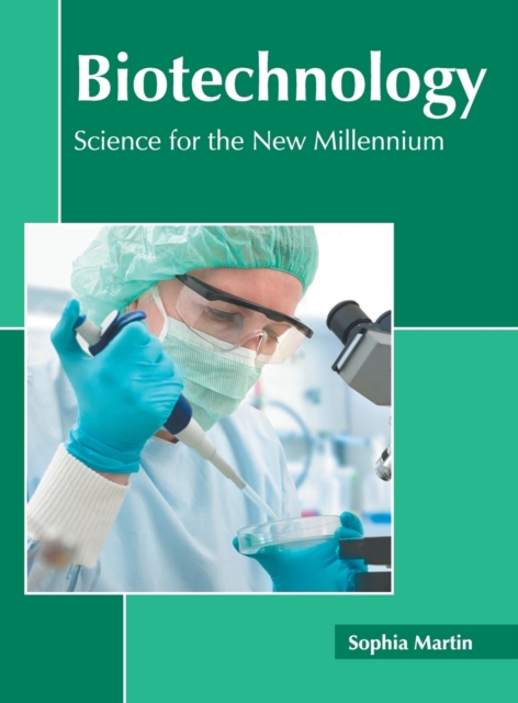 Biotechnology: Science for the New Millennium