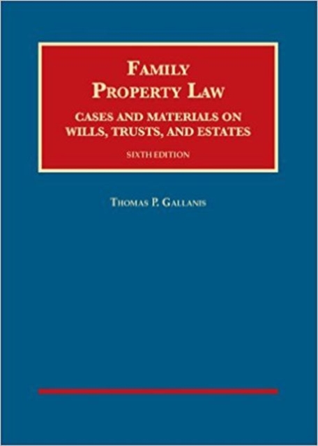 Family Property Law, Cases and Materials on Wills, Trusts, and Estates - CasebookPlus