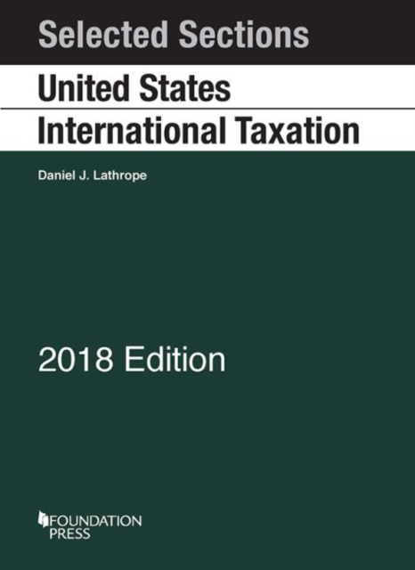 Selected Sections on United States International Taxation, 2018