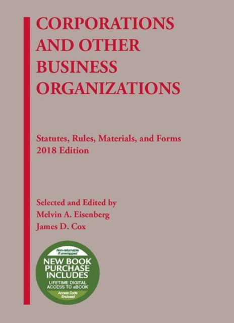 Corporations and Other Business Organizations, Statutes, Rules, Materials and Forms, 2018