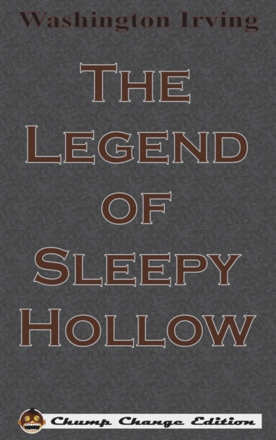 Legend of Sleepy Hollow (Chump Change Edition)
