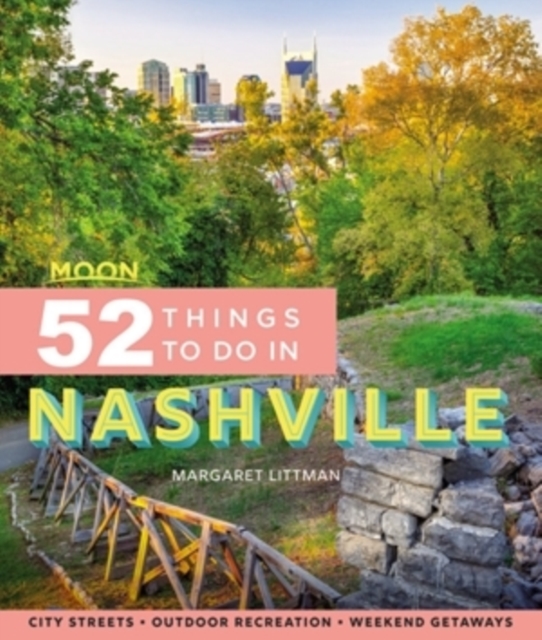 Moon 52 Things to Do in Nashville (First Edition)