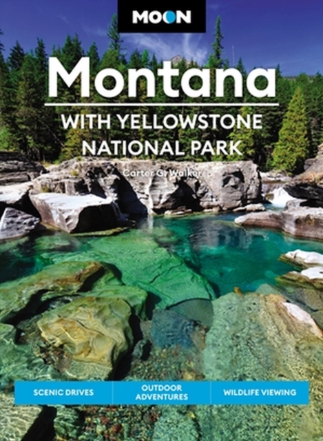 Moon Montana: With Yellowstone National Park (Second Edition)