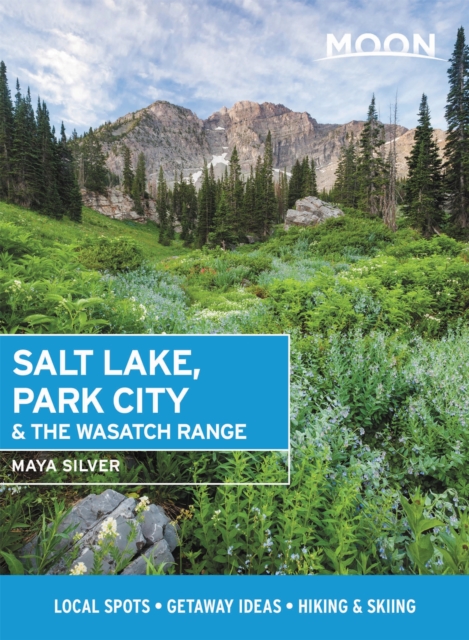 Moon Salt Lake, Park City & the Wasatch Range (First Edition)